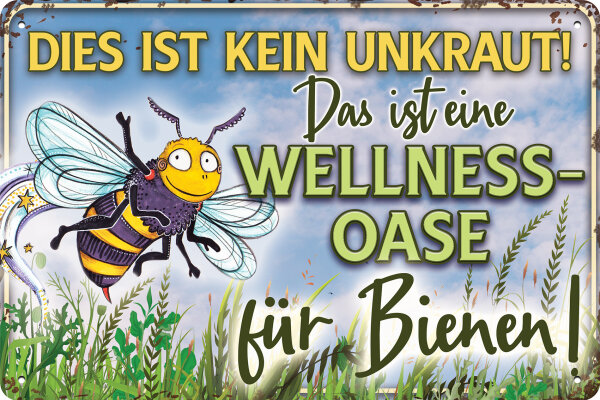 Blechschild für Garten Fans „Dies ist kein Unkraut! Das ist eine Wellness Oase für Bienen“ (wetterfest)