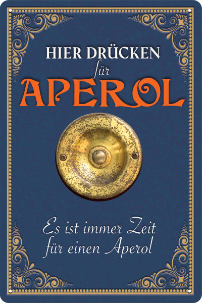 Blechschild für Aperol Liebhaber  - Hier drücken für Aperol