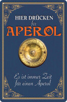 Blechschild für Aperol Liebhaber  - Hier...