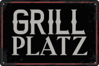 Blechschild für Grill Fans - Grillplatz (wetterfest)