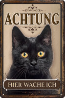 Blechschild für Katzen Fans: Achtung hier wache ich...