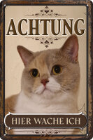 Blechschild für Katzen Fans: Achtung hier wache ich...