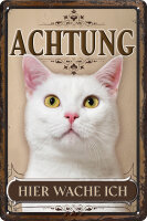 Blechschild für Katzen Fans: Achtung hier wache ich...