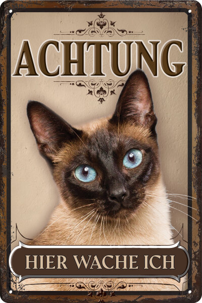 Blechschild für Katzen Fans: Achtung hier wache ich – Siam (wetterfest)