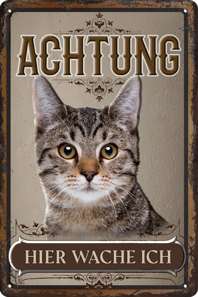 Blechschild für Katzen Fans: Achtung hier wache ich – Tabby grau (wetterfest)