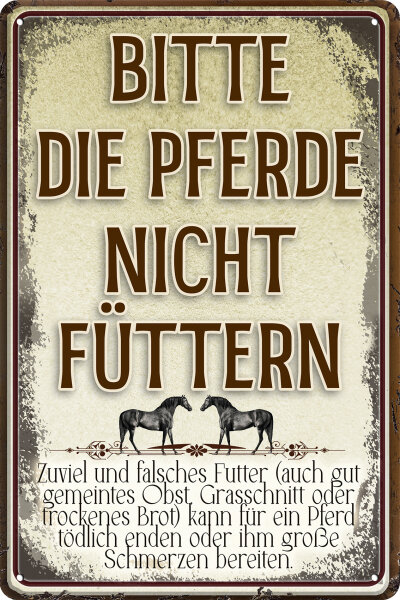 Blechschild für Pferde Fans - Bitte nicht füttern! (wetterfest)