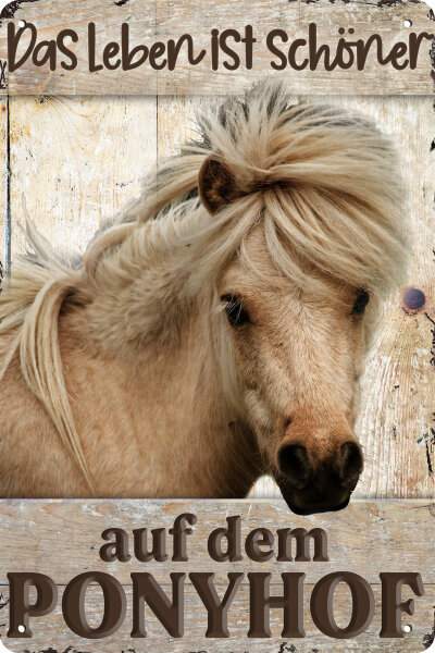 Blechschild für Pferde Fans - Das Leben ist schöner auf dem Ponyhof (wetterfest)