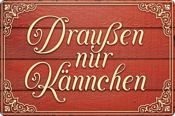 Blechschild mit lustigem Spruch – Draußen nur Kännchen, wetterfest