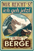 Blechschild mit lustigem Spruch - Ich geh in die Berge (See)