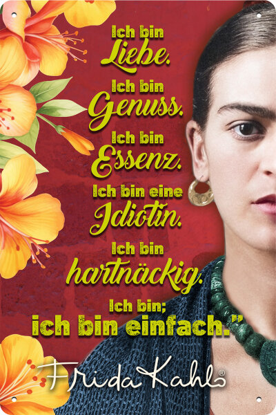 Blechschild  für Frida Kahlo Fans und Liebhaber  (Ich bin Liebe)