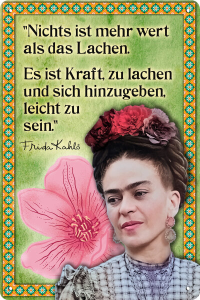 Blechschild  für Frida Kahlo Fans und Liebhaber  (Lachen ist Kraft)