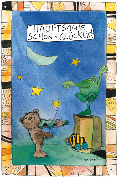 Blechschild für Kinderbuch und Janosch Fans: Hauptsache schön und glücklich!