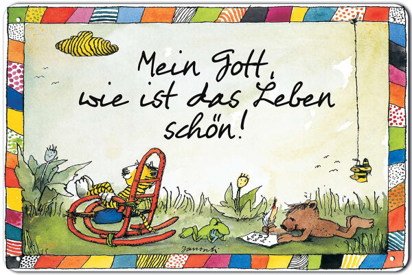 Blechschild für Kinderbuch und Janosch Fans: Mein Gott wie ist das Leben schön.