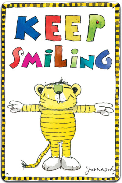 Blechschild für Kinderbuch und Janosch Fans: Keep Smiling! (Tiger)