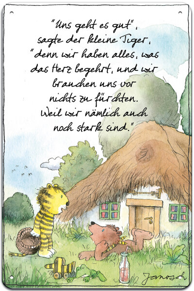 Blechschild für Kinderbuch und Janosch Fans: „Uns geht es gut“, sagt der kleine Tiger...“