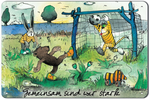 Blechschild für Kinderbuch und Janosch Fans: Gemeinsam sind wir stark! (Fußball)