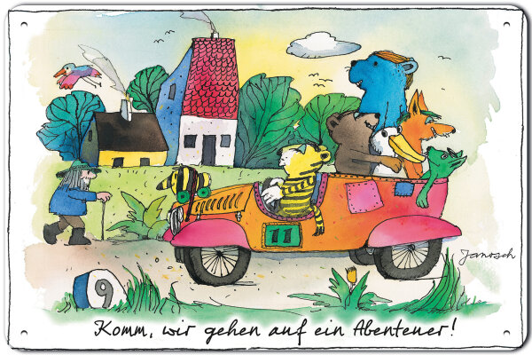 Blechschild für Kinderbuch und Janosch Fans: Komm wir gehen auf ein Abenteuer! (Auto)