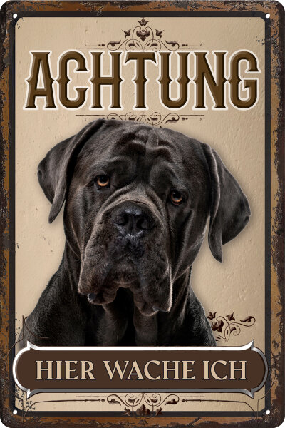 Blechschild für Hunde Fans: Achtung hier wache ich – Cane Corso (wetterfest)