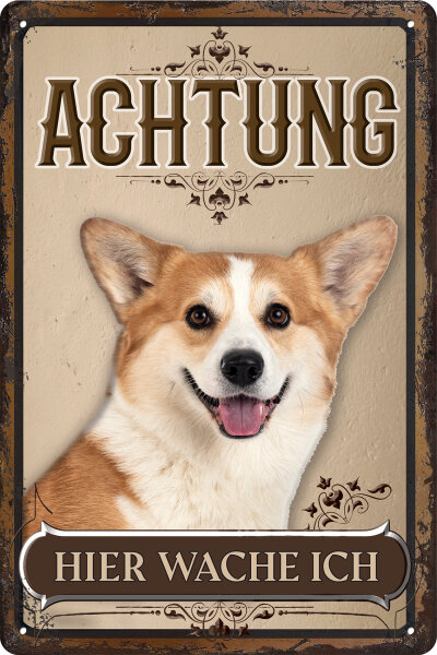 Blechschild für Hunde Fans: Achtung hier wache ich – Corgi (wetterfest)