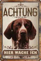 Blechschild für Hunde Fans: Achtung hier wache ich...