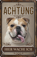 Blechschild für Hunde Fans: Achtung hier wache ich...