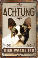 Blechschild für Hunde Fans: Achtung hier wache ich...