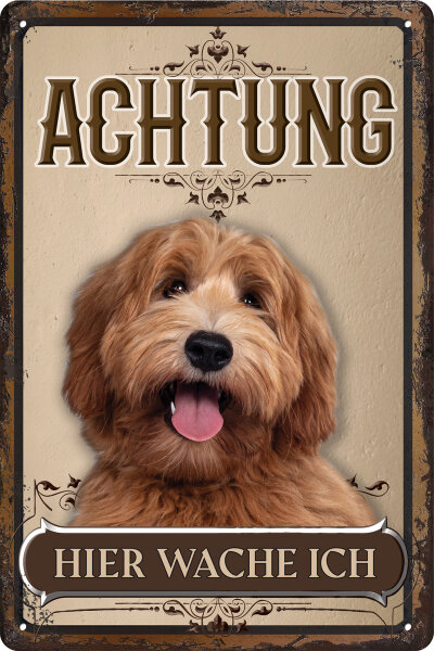 Blechschild für Hunde Fans: Achtung hier wache ich – Labradoodle (wetterfest)