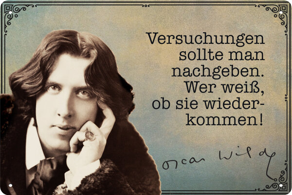 Blechschild mit Aphorismus für Oscar Wilde Fans