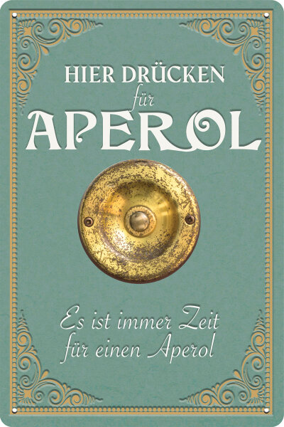 Blechschild für Aperol Liebhaber  - Hier drücken für Aperol, 14 x 20 cm