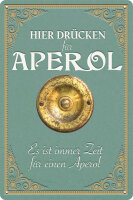 Blechschild für Aperol Liebhaber - Hier...