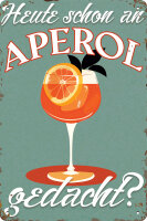 Blechschild für Aperol Liebhaber - Heute schon an...
