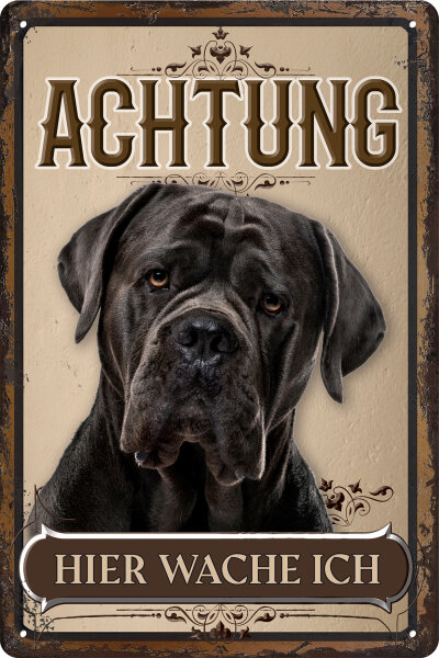 Blechschild für Hunde Fans: Achtung hier wache ich – Cane Corso (wetterfest), 14 x 20 cm