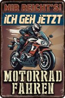 Blechschild lustiger Spruch für Motorrad Fahrer, Mir...