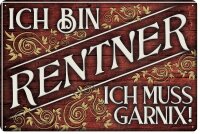 Blechschild lustiger Spruch für Rentner, Rente und...