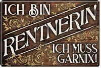 Blechschild lustiger Spruch für Rentner, Rente und...
