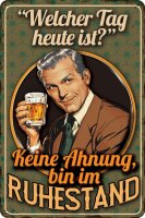 Blechschild lustiger Spruch für Rentner, Rente  und...