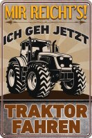 Blechschild, lustiger Spruch für Traktor Fans (Mir...