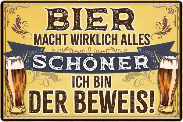 Blechschild, lustiger Spruch zum Thema Bier (Bier macht alles schöner, ich bin der Beweis)